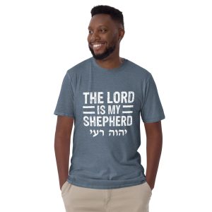 The Lord is My Shepherd “Adonai Roi” Short-Sleeve Unisex T-Shirt